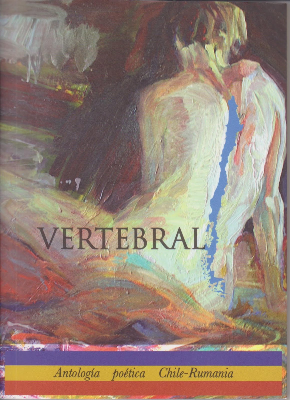 VERTEBRAL Antología poética español-rumano (Ed. Signo, Santiago de Chile, 2017)