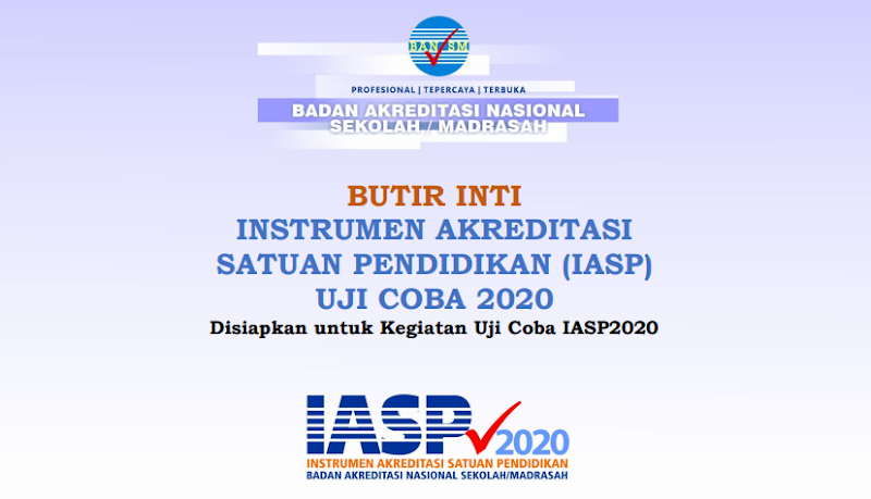 Instrumen Akreditasi Satuan Pendidikan (IASP) 2020 Uji Coba Butir Inti