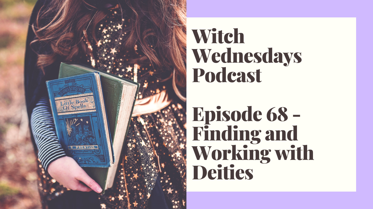 Episode 68 - Finding and Working with Deities