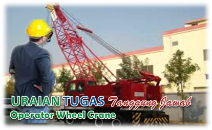Uraian Tugas Operator Wheel Crane