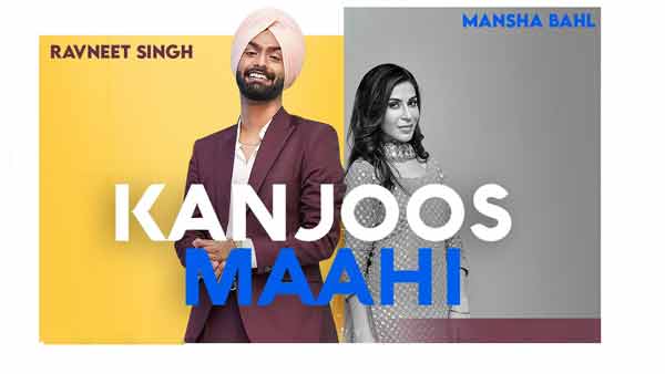 kanjoos maahi ravneet singh lyrics