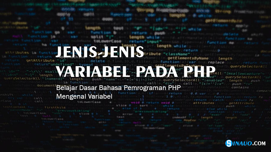 Jenis Jenis Variabel Pada Php Sinauo Com Jenis Jenis Variabel Pada Php Sinauo Com