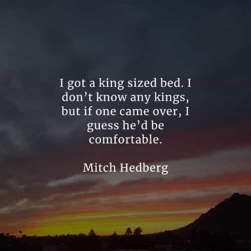 Famous quotes and sayings by Mitch Hedberg Famous quotes and sayings by Mitch Hedberg