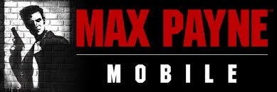 تحميل لعبة الأكشن Max Payne Mobile للأندرويد والايفون