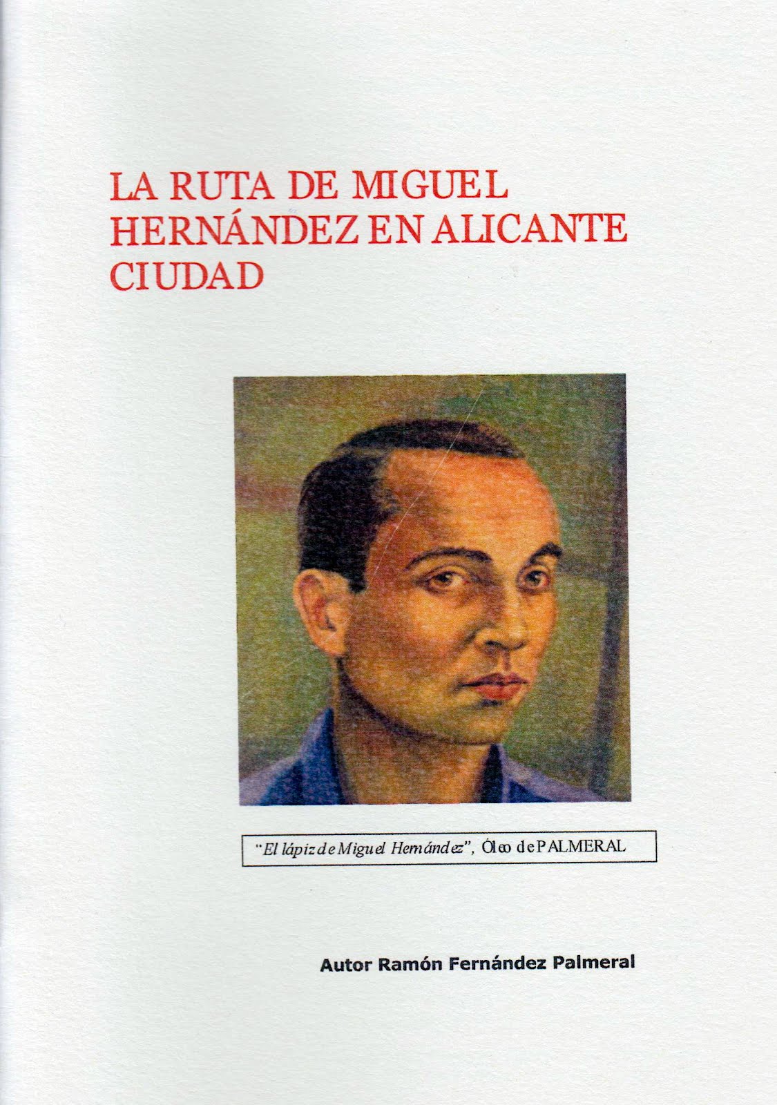 La ruta de Miguel Hernández en Alicante Ciudad