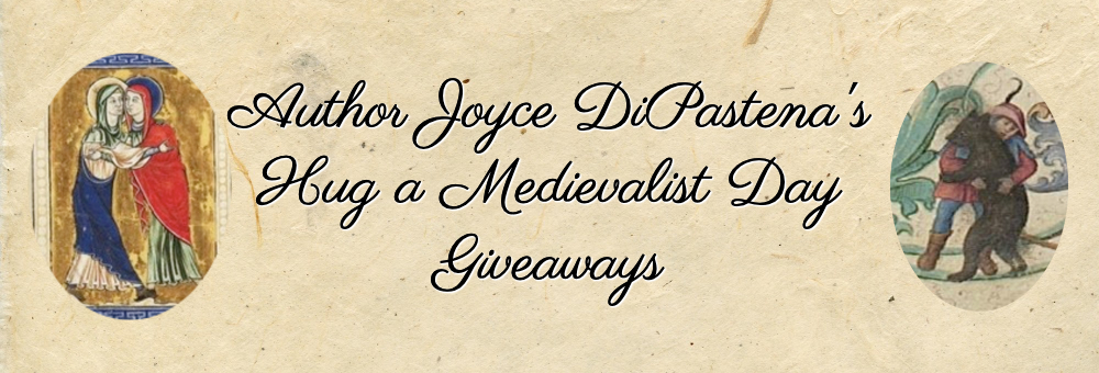 Author Joyce DiPastena's Hug A Medievalist Day Giveaways