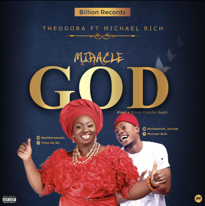 Theodora – Miracle God ft Michael Rich