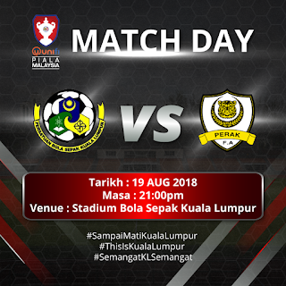 Live Streaming Kuala Lumpur vs Perak Piala Malaysia 19.8.2018 Live Streaming Kuala Lumpur vs Perak Piala Malaysia 19.8.2018