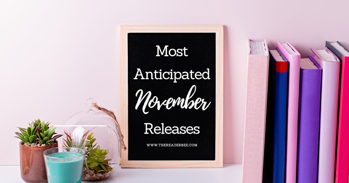The Reader Bee My Most Anticipated November 2020 Book Releases
