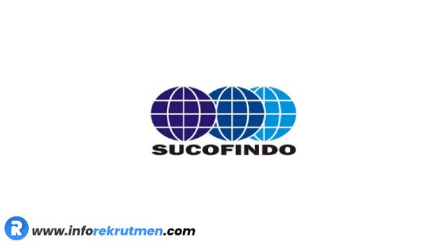 Rekrutmen Terbaru BUMN PT SUCOFINDO (Persero) Tahun 2022