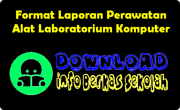 Format Laporan Perawatan Alat Laboratorium Komputer Blog Paperplane