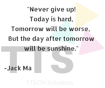 A pic showing logo of TTECH Solutions with Quote by Jack Ma, Inspirational Quote, Good Quote Category