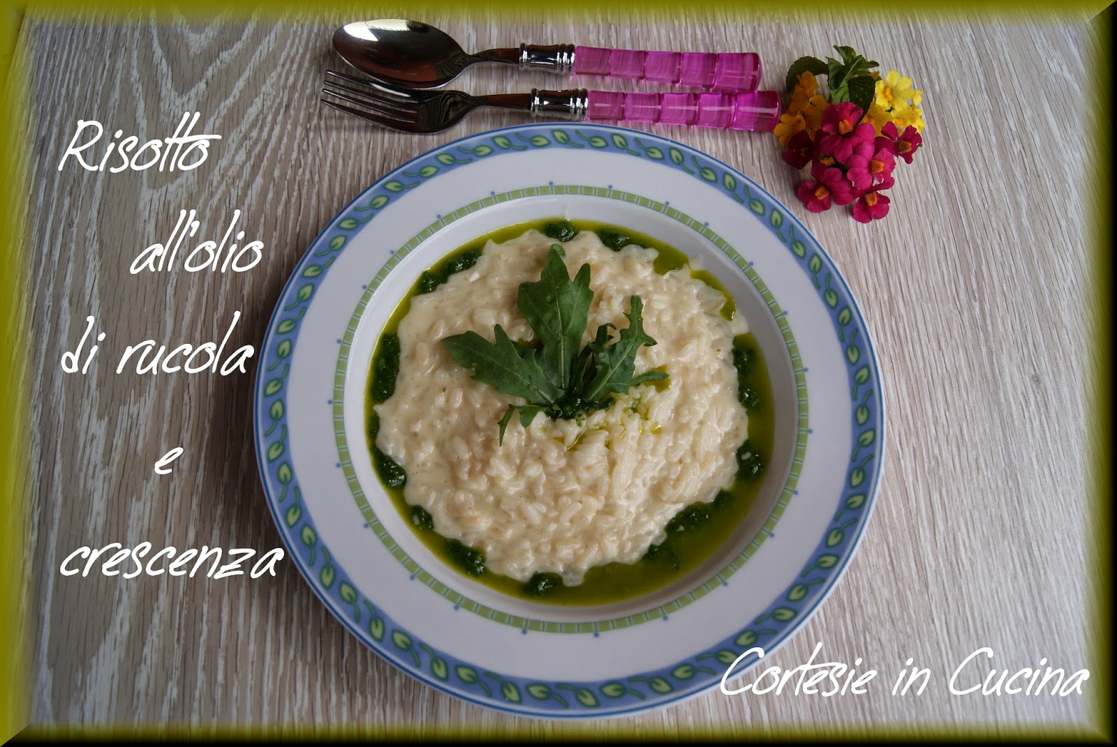 risotto con crescenza e olio piccante alla rucola