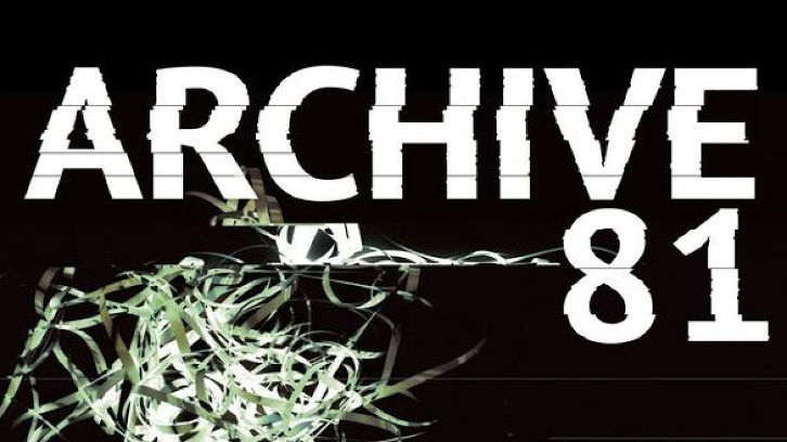 Archive 81 - Ordered to Series by Netflix
