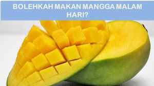 Manfaat makan buah mangga malam hari