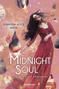 Bücherblog. Rezension. Buchcover. Chroniken der Dämmerung - Midnight Soul (Band 2) von Jennifer Alice Jager. Jugendbuch. Fantasy. Ravensburger.