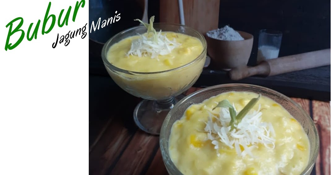 Resep BUBUR JAGUNG MANIS