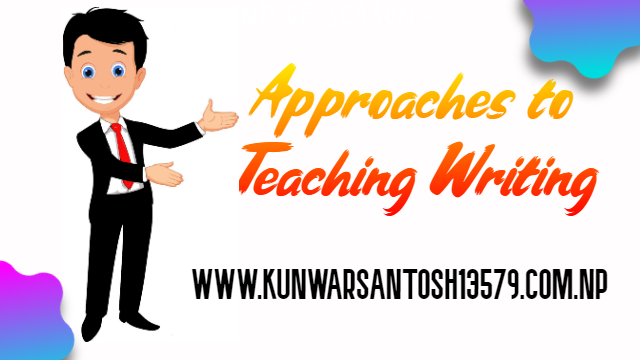 Approaches to Teaching Writing | Teaching Writing