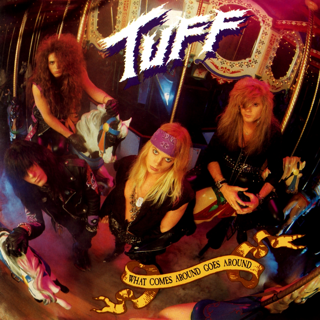 Tuff What Comes Around Goes Around (1991) ☠ Mediasurfer.ch