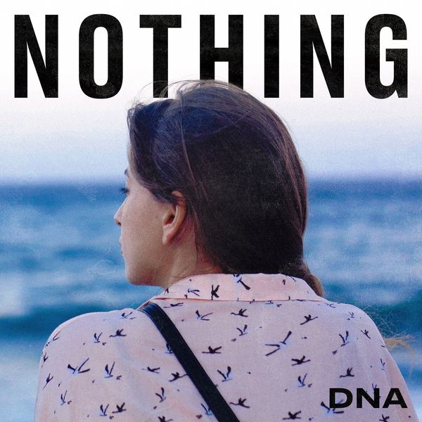 DNA – Nothing – Single