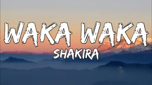 Waka Waka Lyrics Shakira