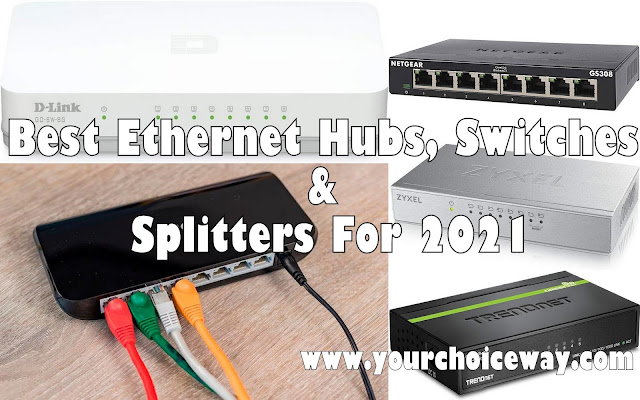Best Ethernet Hubs, Switches & Splitters For 2021 - Your Choice Way