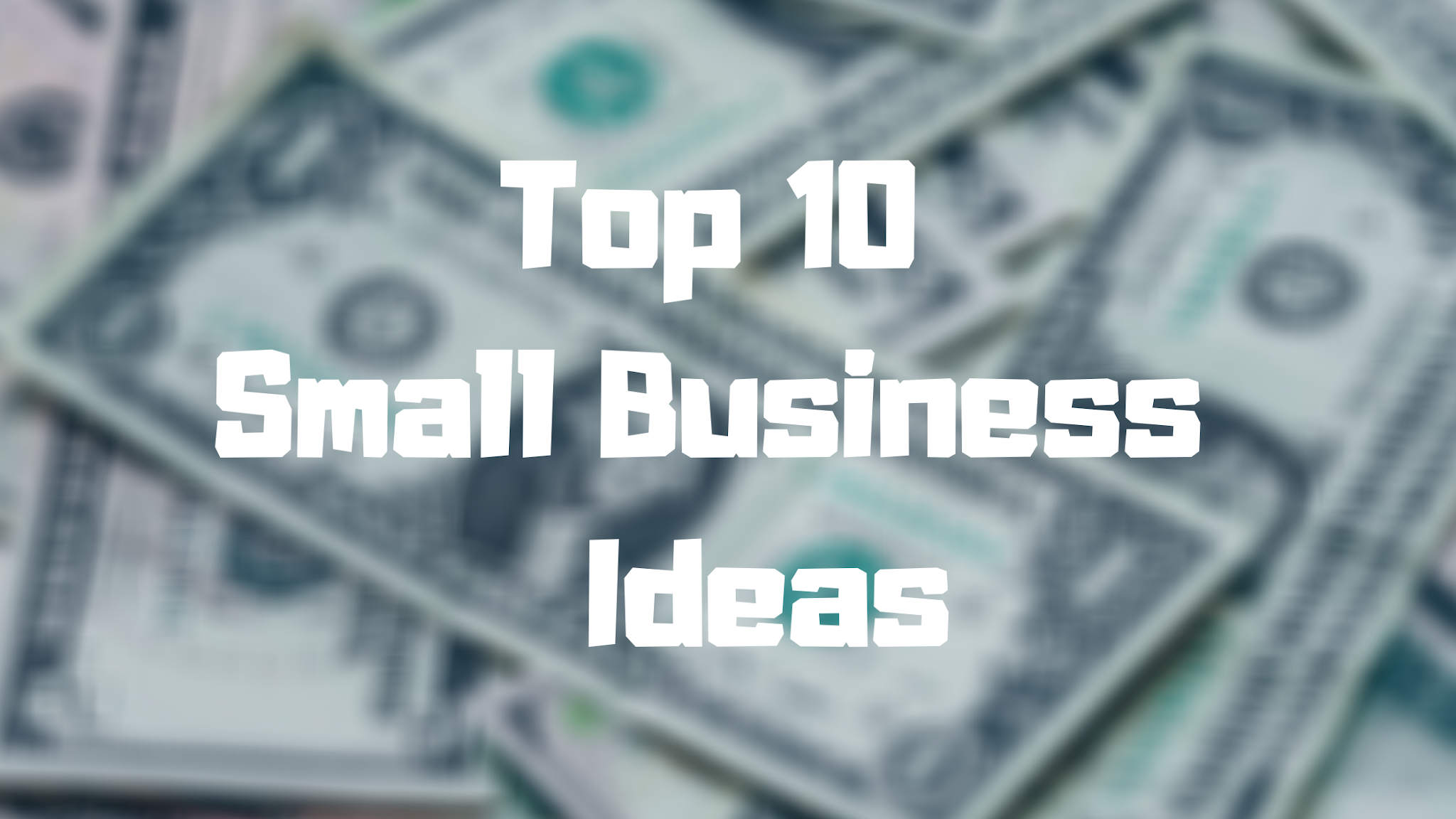 Top 10 Small Business Ideas For Beginners In 2020
