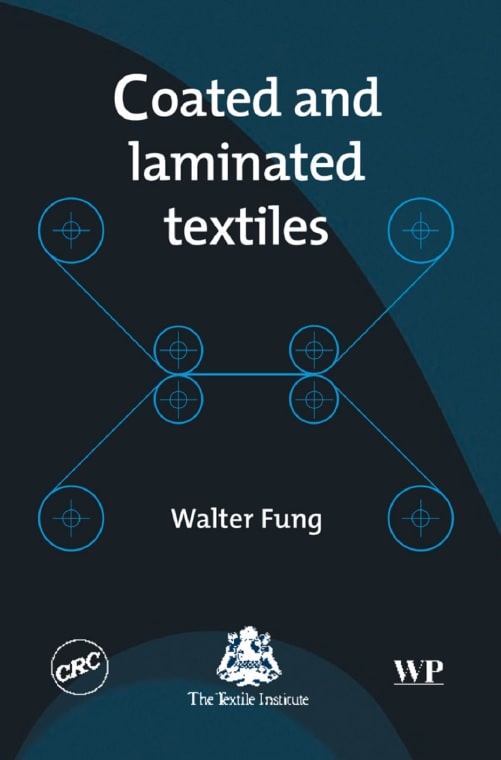 Coated and Laminated Textiles By Walter Fung Textile eBook