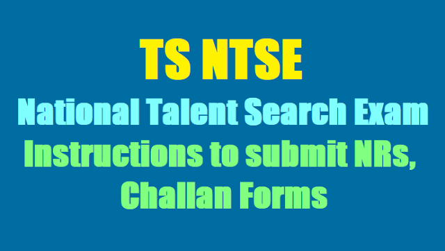 TS NTSE,National Talent Search Exam 2019 Instructions to submit NRs, Challan Forms qTS NTSE,National Talent Search Exam 2019 Instructions to submit NRs, Challan Forms