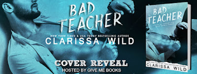 Bad Teacher by Clarissa Wild Cover Reveal + Giveaway