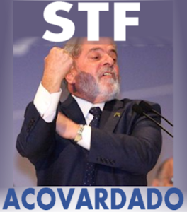 Lula chama STF de acovardado e ataca Moro