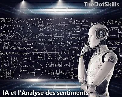 l'IA et ML Quel Rôle de l'IA et du ML dans l'analyse des sentiments?