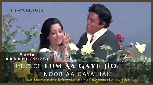 Tum Aa Gaye Ho Lyrics - Lata Mangeshkar - Kishore Kumar - Aandhi (1975)