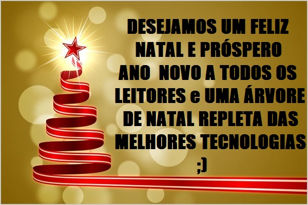 DESEJAMOS UM FELIZ NATAL E PRÓSPERO ANO NOVO A TODOS OS LEITORES