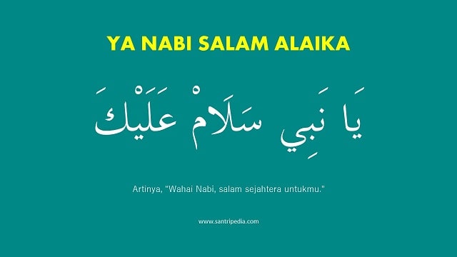 Lirik Ya Nabi Salam Alaika Mahalul Qiyam Arab dan Artinya