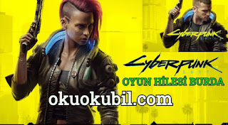 Cyberpunk 2077 Night City Oyun Hileleri 2020