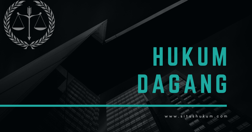 Ilustrasi Hukum Dagang