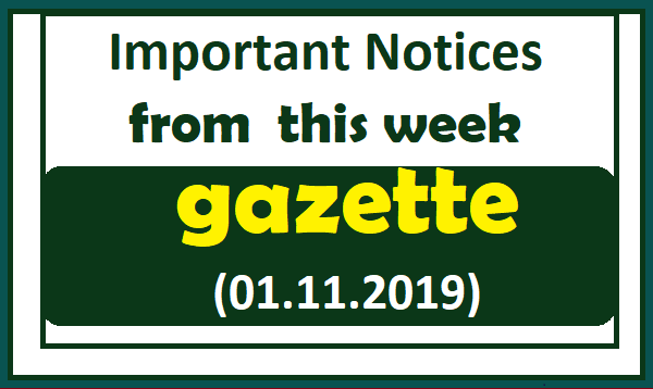 Important Notices from this week gazette (01.11.2019)