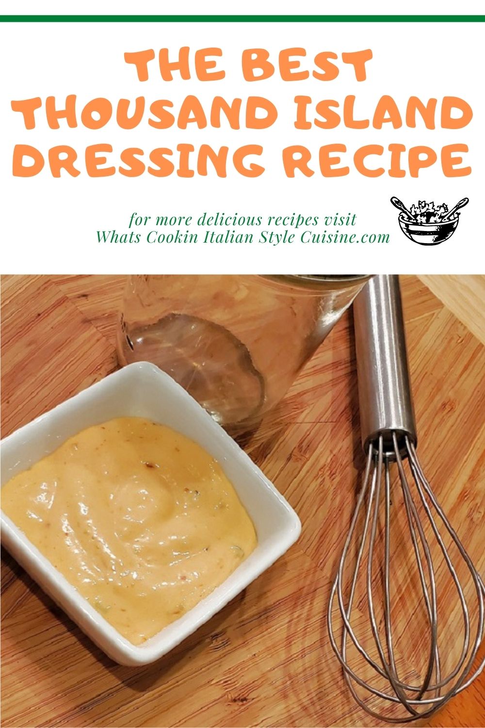 The Best Thousand Island Dressing Recipe What's Cookin' Italian Style
