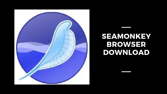 free download seamonkey internet browser