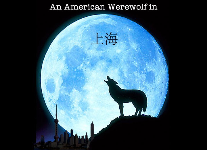 An American Werewolf in Shanghai