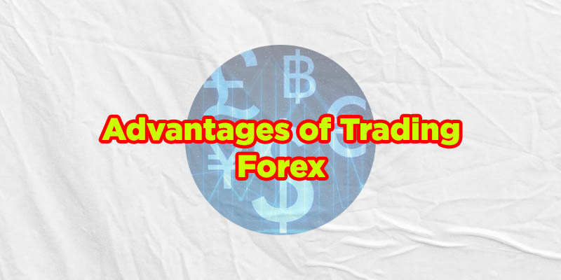 advantages of forex