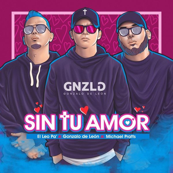 Gonzalo de León – Sin Tu Amor (Feat.El Leo Pa,Michael Pratts) (Single) 2021 (Exclusivo WC)