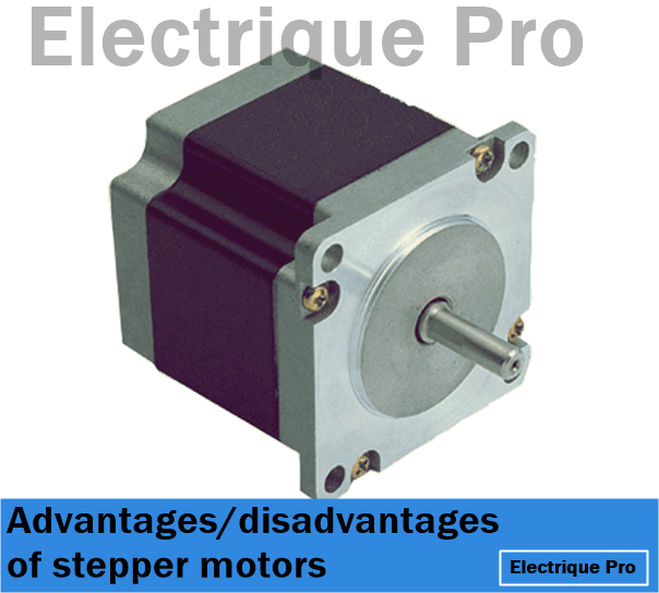 Advantages / disadvantages of stepper motors Electrique Pro