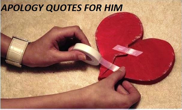 APOLOGY QUOTES FOR HIM - Beautiful Messages