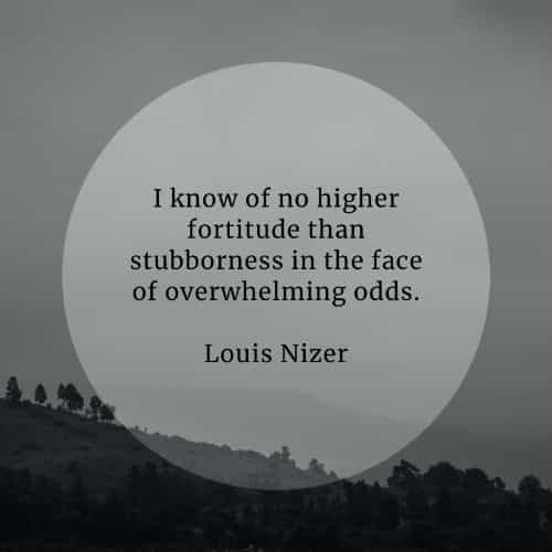 Courage quotes that'll help you become more courageous Courage quotes that'll help you become more courageous