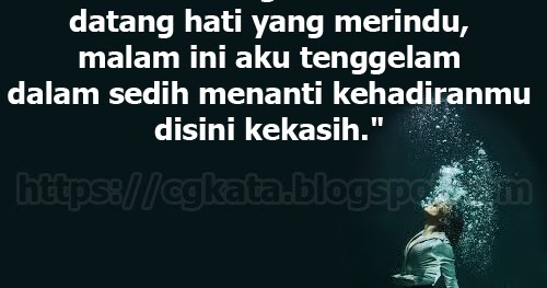 20 KATA/ KUTIPAN TENTANG RINDU UNTUK DISAMPAIKAN KEPADA KELUARGA CGKATA