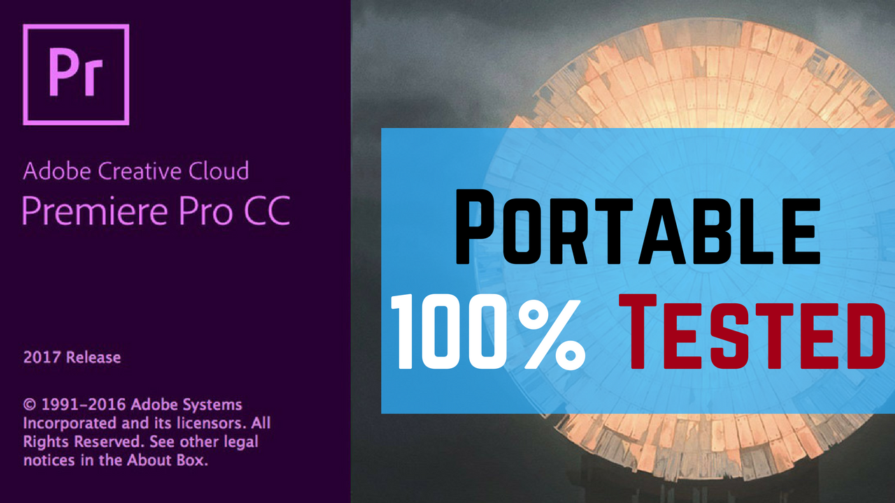 Adobe Premiere Pro CC 2017 v11.0.1 Portable Free Download 100 Tested