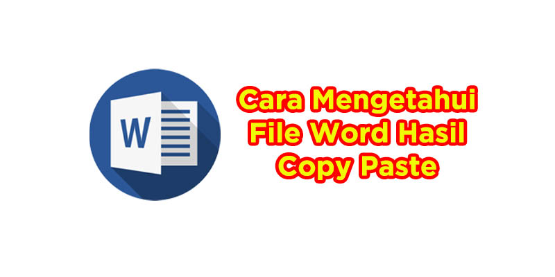 Cara Mudah Mengetahui File Word Yang Di Copy Paste Coldeja Blog Seputar Informasi Menarik Unik Dan Bermanfaat