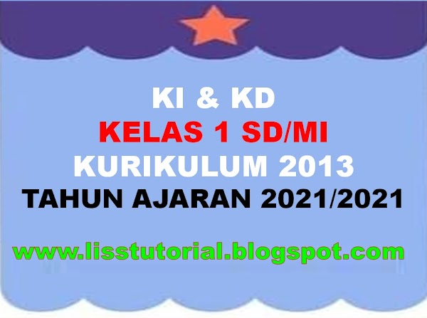 KI KD Kelas 1 SD/MI Kurikulum 2013 Kondisi Khusus Tahun Pelajaran 2021-2022 KI KD Kelas 1 SD/MI Kurikulum 2013 Kondisi Khusus Tahun Pelajaran 2021-2022
